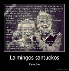 Laimingos santuokos - Receptas