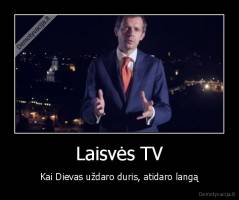 Laisvės TV - Kai Dievas uždaro duris, atidaro langą