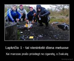 Lapkričio 1 - tai vienintelė diena metuose - Kai marozas prašo prisidegt ne cigaretę, o žvakutę