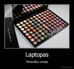 Laptopas - Moteriška versija