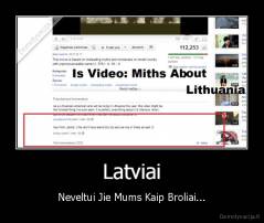 Latviai - Neveltui Jie Mums Kaip Broliai...