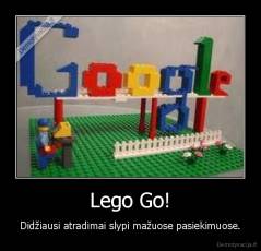 Lego Go! - Didžiausi atradimai slypi mažuose pasiekimuose.