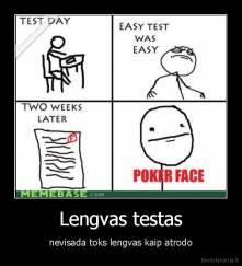 Lengvas testas - nevisada toks lengvas kaip atrodo