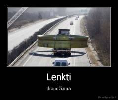 Lenkti - draudžiama