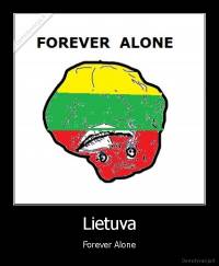 Lietuva - Forever Alone