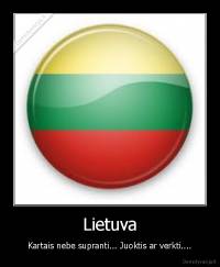 Lietuva - Kartais nebe supranti... Juoktis ar verkti....