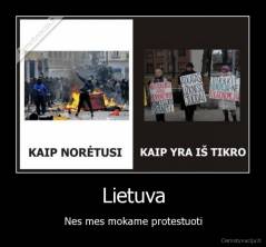 Lietuva - Nes mes mokame protestuoti