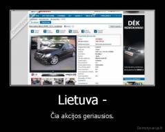 Lietuva - - Čia akcijos geriausios.