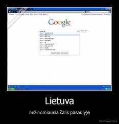 Lietuva - nežinomiausia šalis pasaulyje