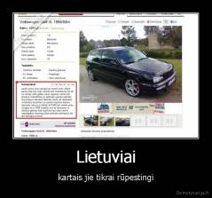 Lietuviai - kartais jie tikrai rūpestingi