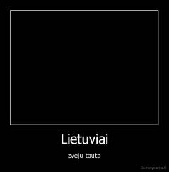 Lietuviai - zveju tauta