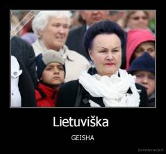 Lietuviška  - GEISHA