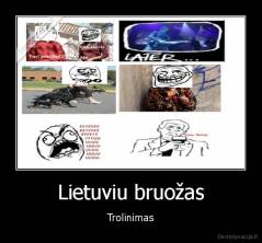 Lietuviu bruožas - Trolinimas