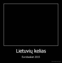 Lietuvių kelias - Eurobasket 2015