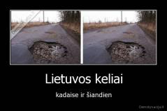 Lietuvos keliai - kadaise ir šiandien