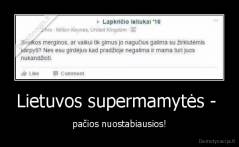 Lietuvos supermamytės -  - pačios nuostabiausios!