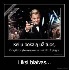 Liksi blaivas... - 