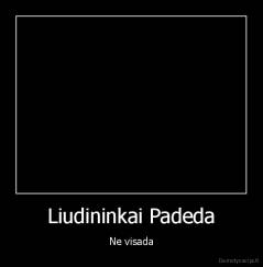 Liudininkai Padeda - Ne visada