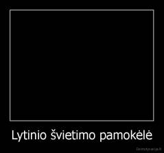 Lytinio švietimo pamokėlė - 