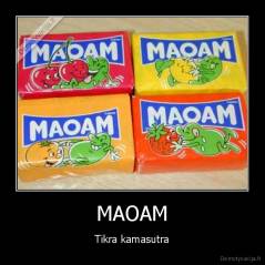 MAOAM - Tikra kamasutra