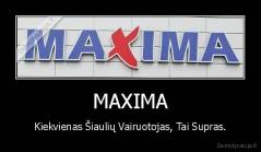 MAXIMA - Kiekvienas Šiaulių Vairuotojas, Tai Supras.