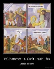 MC Hammer - U Can't Touch This - Jėzaus stiliumi