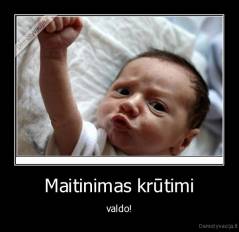 Maitinimas krūtimi - valdo!