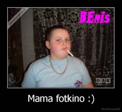 Mama fotkino :) - 