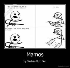 Mamos - Jų Darbas Buti Ten