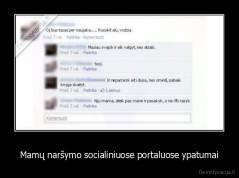 Mamų naršymo socialiniuose portaluose ypatumai - 