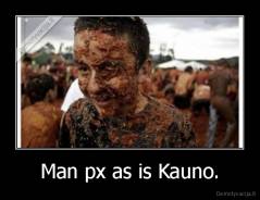 Man px as is Kauno. - 