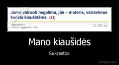 Mano kiaušidės - Sukrėstos