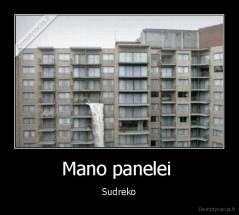 Mano panelei  - Sudrėko