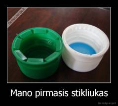 Mano pirmasis stikliukas - 