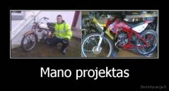 Mano projektas - 