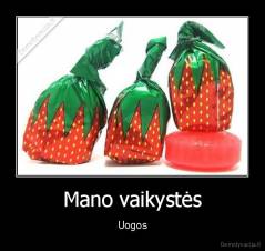 Mano vaikystės - Uogos