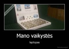 Mano vaikystės - laptopas