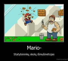 Mario- - Statybininkų skolų išmušinėtojas