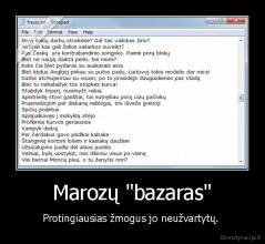 Marozų "bazaras" - Protingiausias žmogus jo neužvartytų. 