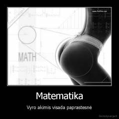 Matematika - Vyro akimis visada paprastesnė