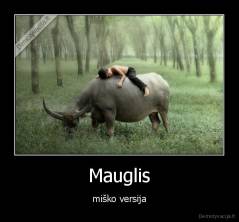 Mauglis - miško versija