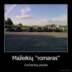 Mažeikių "romaras" - Connecting people