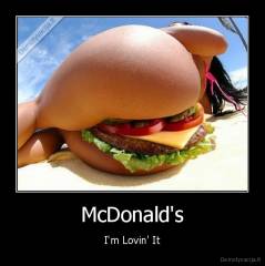 McDonald's - I'm Lovin' It