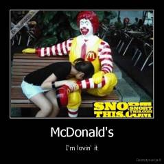 McDonald's - I'm lovin' it