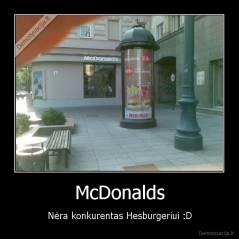 McDonalds - Nėra konkurentas Hesburgeriui :D