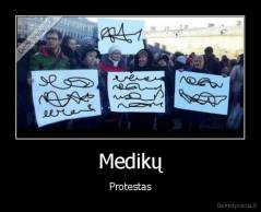 Medikų - Protestas