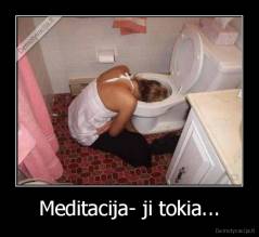 Meditacija- ji tokia... - 