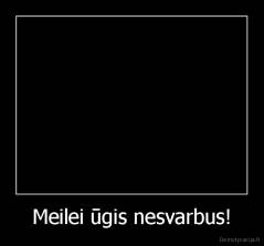 Meilei ūgis nesvarbus! - 