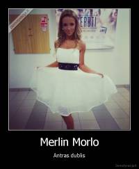Merlin Morlo - Antras dublis