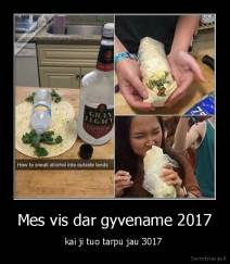 Mes vis dar gyvename 2017 - kai ji tuo tarpu jau 3017 